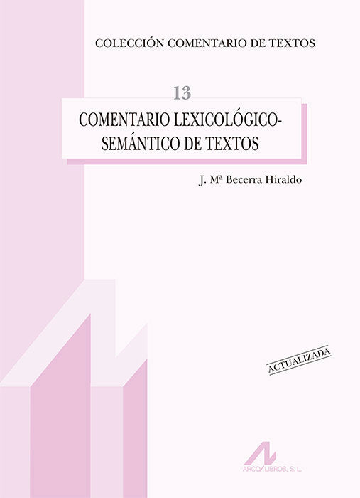 Comentario lexicológico-semántico de textos (Edición actualizada), de Becerra Hiraldo, José María | portada del libro
