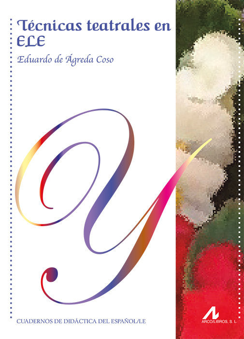 Técnicas teatrales en ELE, de De Agreda Coso, Eduardo | portada del libro