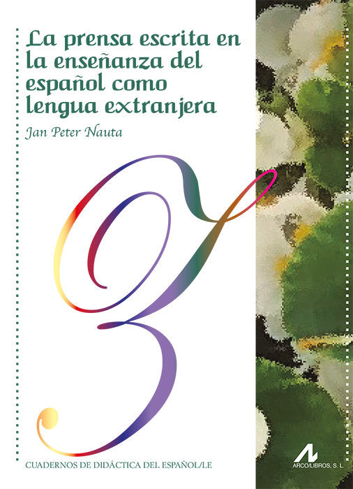 La prensa escrita en la enseñanza del español como lengua extranjera, de Peter Nauta, Jan | portada del libro