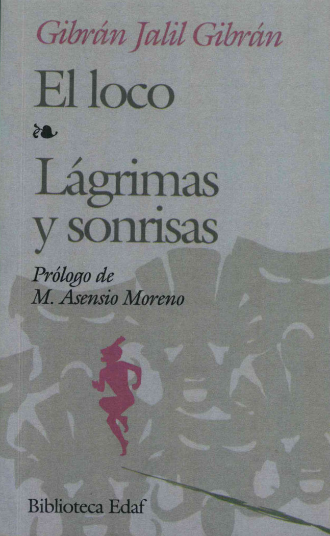 El loco. Lágrimas y sonrisas, de Jalil Gibrán, Gibrán | portada del libro