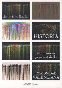 Historia (en primera persona) de la Comunidad Valenciana, de Serra Estellés | portada del libro