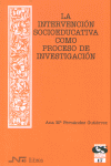 Intervención socioeducativa como proceso de investigación, La, de Fernández Gutiérrez, Ana María | portada del libro