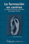 Formación en centros, La, de De Martín Rojo, Elena | portada del libro