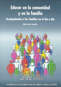 Educar en la comunidad y en la familia, de Comellas Carbó, Mª Jesús | portada del libro