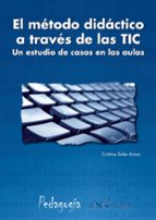 METODO DIDACTICO A TRAVES DE LAS TIC, de CRISTINA SALES ARASA | portada del libro