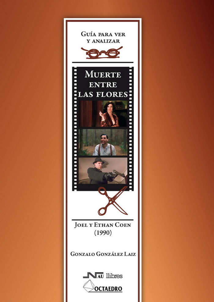 Guía para ver y analizar : Muerte entre las flores. Joel y Ethan Coen (1990), de González Laiz | portada del libro