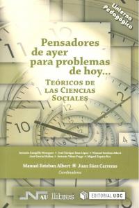 Pensadores de ayer para problemas de hoy: Teóricos de las ciencias sociales, de Esteban Albert, Manuel | portada del libro