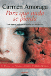 Para que nada se pierda, de Amoraga, Carmen | portada del libro
