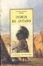 INDIOS DE ANTAÑO TI-61, de CHARLES ALEXANDER EASTMAN | portada del libro