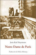 NOTRE DAME DE PARIS, de HUYSMANS,JORIS KARL | portada del libro