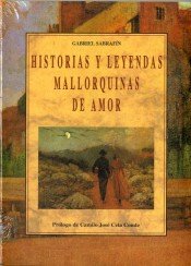 HISTORIAS Y LEYENDAS MALLORQUINAS DE AMOR, de SABRAFIN RIPOLL, GABRIEL | portada del libro
