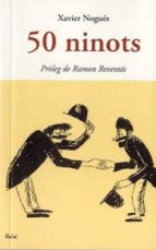 50 NINOTS, de XAVIER NOGUES | portada del libro