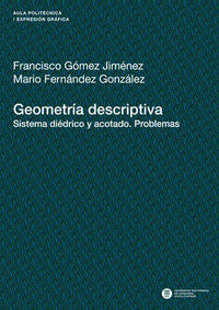 Geometría descriptiva. Sistema diédrico y acotado. Problemas, de Fernández González | portada del libro