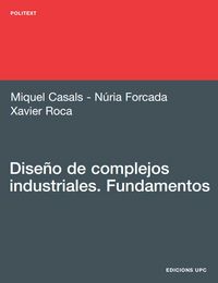 Diseño de complejos industriales, de Casals Casanova | portada del libro