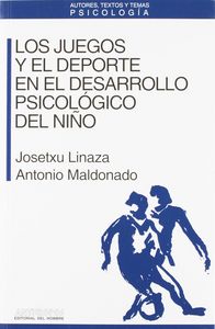JUEGOS Y DEPORTE DESARROLLO PSICOLOGICO NIÑO, de LINAZA | portada del libro