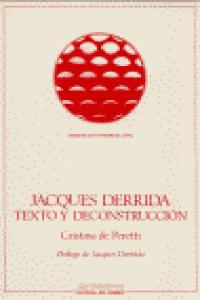 JACQUES DERRIDA TEXTO Y DECONSTRUCCION, de DE PERETTI DELLA ROCA | portada del libro