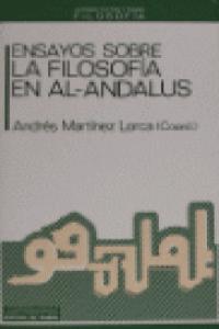 ENSAYOS SOBRE LA FILOSOFIA EN AL-ANDALUS, de MARTINEZ LORCA | portada del libro