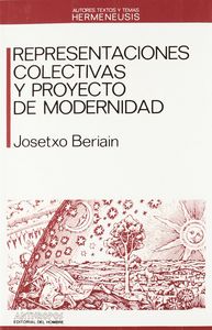 REPRESENTACIONES COLECTIVAS Y PROYECTO MODERNIDAD, de BERIAIN | portada del libro