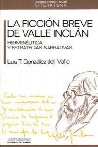 FICCION BREVE DE VALLE-INCLAN,LA, de GONZALEZ DEL VALLE | portada del libro