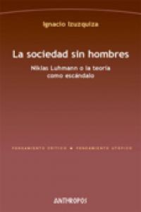 SOCIEDAD SIN HOMBRES,LA, de IGNACIO IZUZQUIZA OTERO | portada del libro