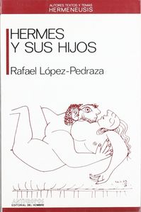 HERMES Y SUS HIJOS, de LOPEZ-PEDRAZA | portada del libro
