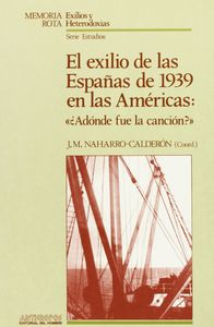 Exilio de las Españas 1939 en las Américas, de NAHARRO-CALDERON | portada del libro