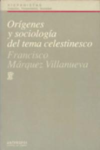 ORIGENES Y SOCIOLOGIA DEL TEMA CELESTINESCO, de MARQUEZ VILLANUEVA | portada del libro