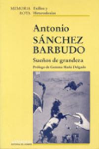 SUEÑOS DE GRANDEZA, de SANCHEZ BARBUDO | portada del libro