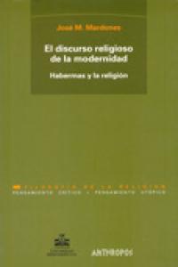 DISCURSO RELIGIOSO DE LA MODERNIDAD,EL, de JOSE M. MARDONES | portada del libro