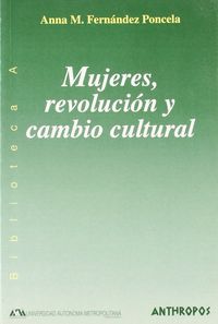 Mujeres, revolución y cambio cultural, de FERNANDEZ PONCELA | portada del libro