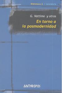 En torno a la posmodernidad, de VATTIMO, GIANNI | portada del libro