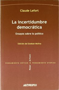 INCERTIDUMBRE DEMOCRATICA,LA, de LEFORT | portada del libro