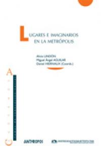 LUGARES E IMAGINARIOS EN LA METROPOLIS, de A. LINDON | portada del libro