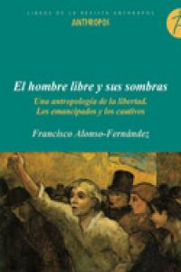 HOMBRE LIBRE Y SUS SOMBRAS,EL, de ALONSO-FERNADEZ,FRANCISCO | portada del libro
