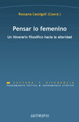 Pensar lo femenino, de ROSSANA CASSIGOLI (COORD.) | portada del libro