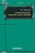 Antienvejecimiento, longevidad, salud y felicidad, de M. D. MUNTANE | portada del libro