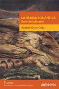 La herida romántica, de ANDRES ORTIZ-OSES | portada del libro