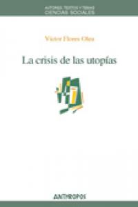 CRISIS DE LAS UTOPIAS,LA, de FLORES OLEA | portada del libro