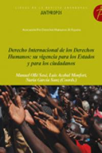 Derecho internacional de los derechos humanos: su vigencia para los estados y para los ciudadanos. I, de Ollé Sesé, Manuel | 
