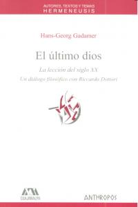 El último Dios. La lección del siglo XX, de HANS-GEORG GADAMER | portada del libro