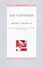 Les cunyades, de Michel Tremblay | portada del libro
