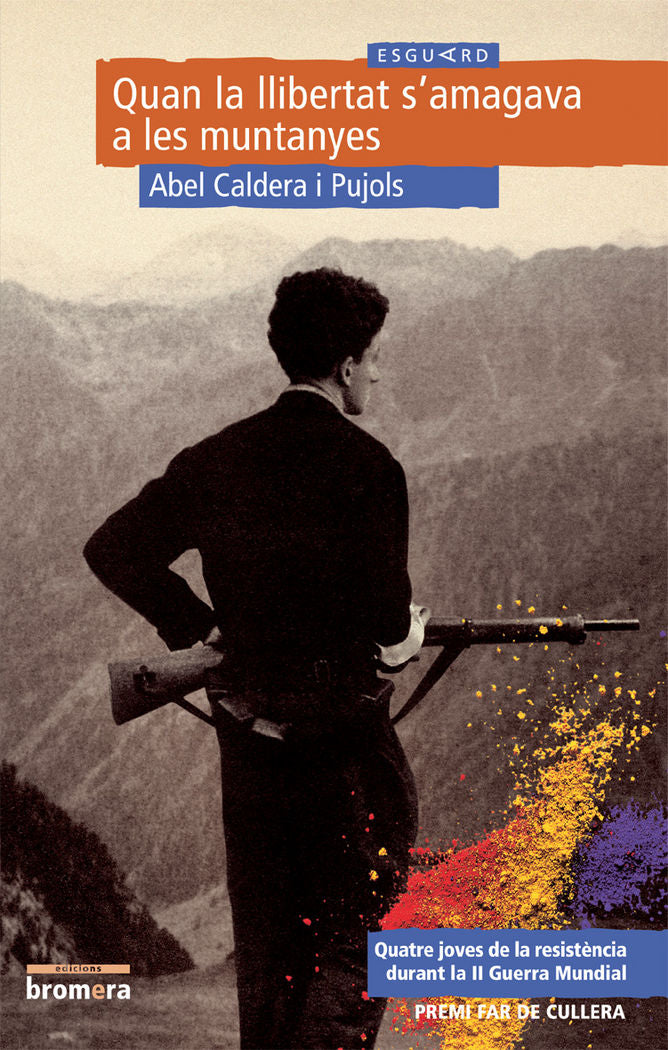 Quan la llibertat s'amagava a les muntanyes, de Caldera Pujols, Abel | portada del libro