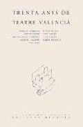 Trenta anys de teatre valencià, de Varios autores | portada del libro
