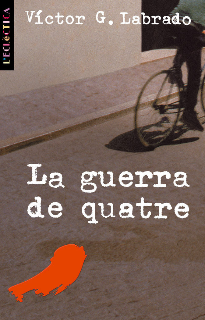 La guerra de quatre, de Gómez Labrado, Víctor | portada del libro