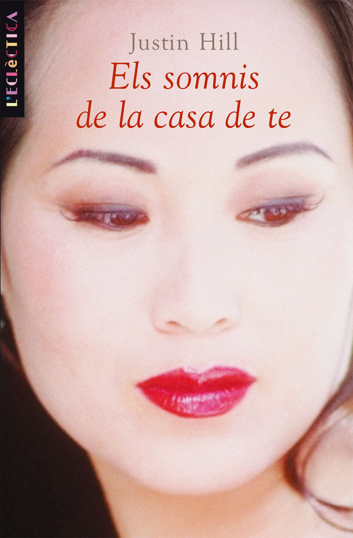 Els somnis de la casa de te, de Hill, Justin | portada del libro