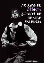 30 anys Horta 30 anys de Teatre Valencià, de Enrique Herreras | portada del libro