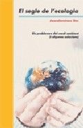 El segle de l'ecologia, de Ros Aragonés, Joandomènec | portada del libro