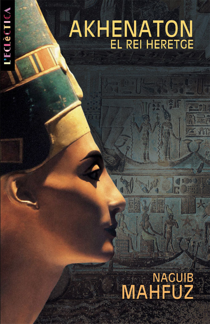 Akhenaton. El rei heretge, de Mahfuz, Naguib | portada del libro