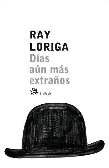 Días aún más extraños, de Loriga Torrenova | portada del libro