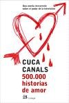 500000 historias de amor, de Canals, Cuca | portada del libro